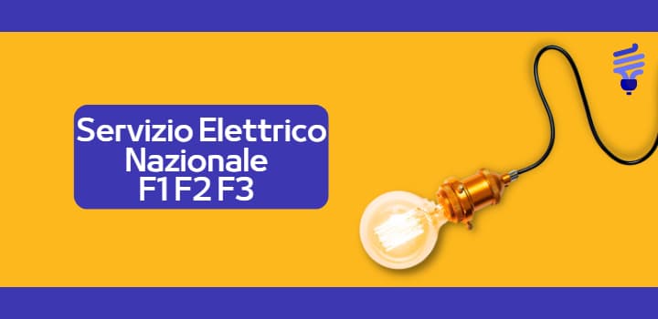 Tutte le tariffe F1 F2 e F3 del Servizio Elettrico Nazionale!