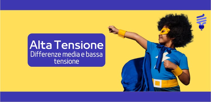 Che cos'è l'alta tensione? Cosa cambia con la media e bassa tensione?