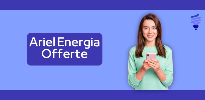 Le offerte Ariel Energia: conviene questo fornitore luce e gas