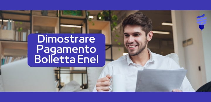 Come dimostrare il pagamento della bolletta con Enel