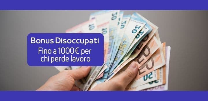 Bonus Disoccupati 2023: fino a 1000€ per chi perde lavoro