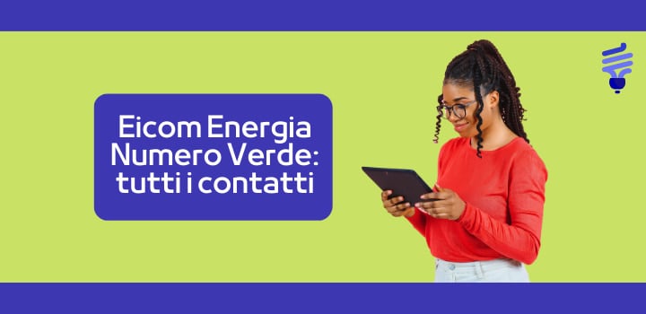 Eicom Energia Numero Verde: tutti i contatti