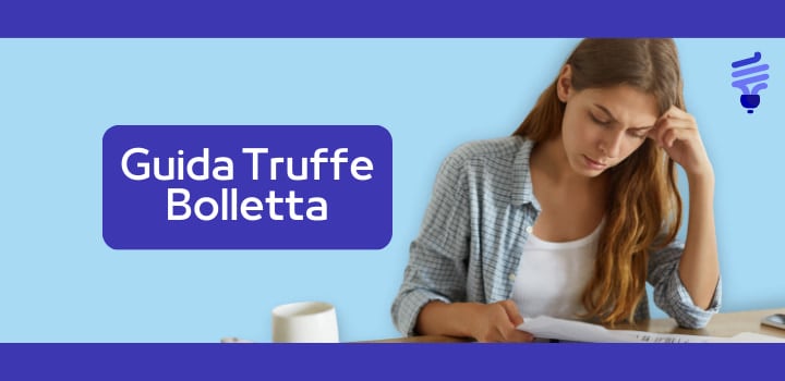 Attenzione alle Truffe sulle bollette luce e gas! Ecco come riconoscerle