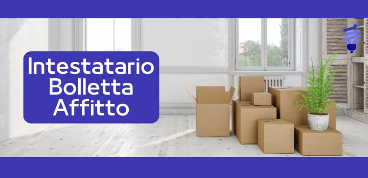 Intestatario della bolletta in un contratto di affitto: cosa sapere