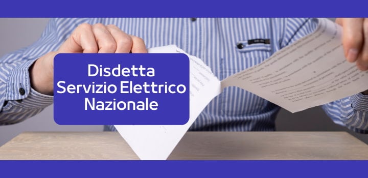 La Disdetta con il Servizio Elettrico Nazionale! Scopri come fare la procedura