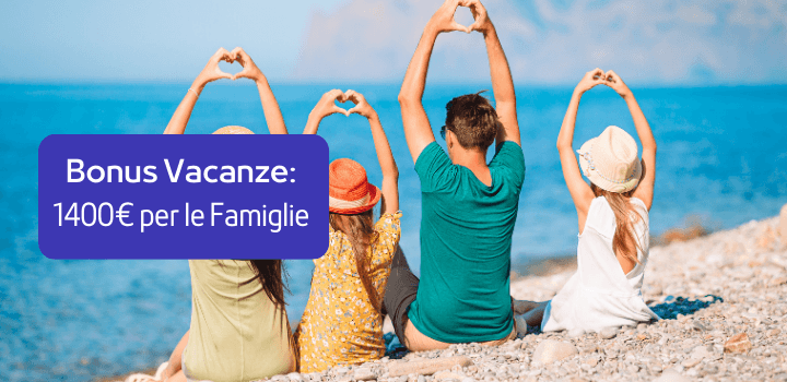 Bonus Vacanze: 1400€ per le Famiglie Italiane!