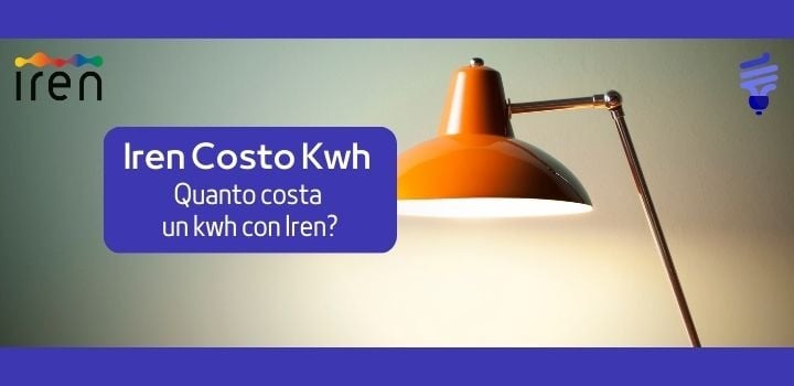 Iren Costo kWh: Quanto Costa la Luce con Iren?