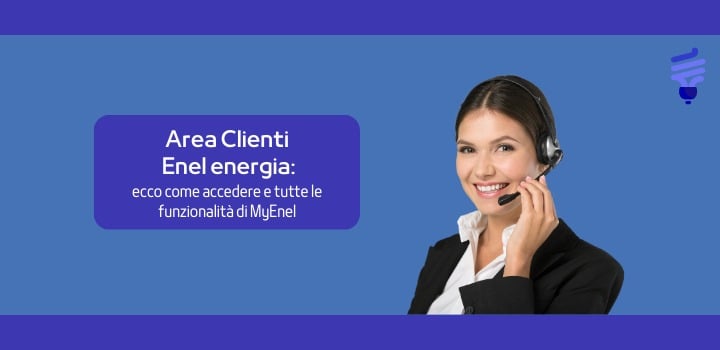 Area Clienti Enel energia: ecco come accedere e tutte le funzionalità di MyEnel