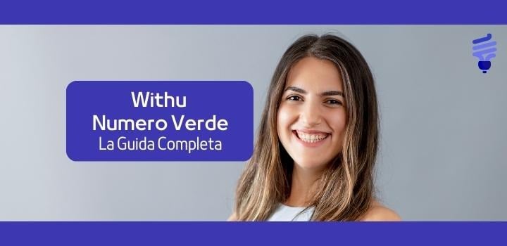 Il Numero Verde di WithU: come mettersi in contatto con il fornitore