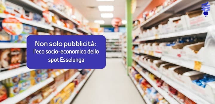 Non solo pubblicità: l'eco socio-economico dello spot Esselunga