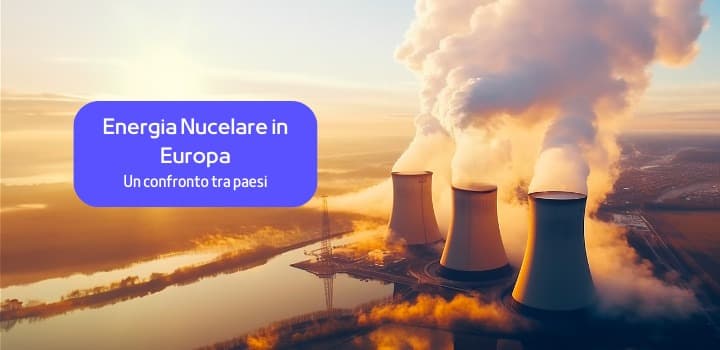 L'energia nucleare in Europa: un confronto tra paesi
