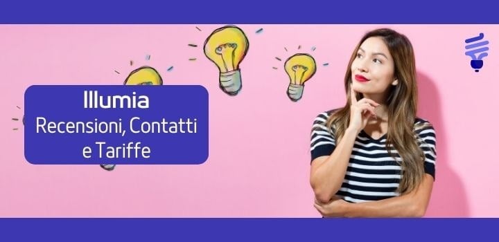 Offerte Illumia energia elettrica e gas, recensioni e contatti