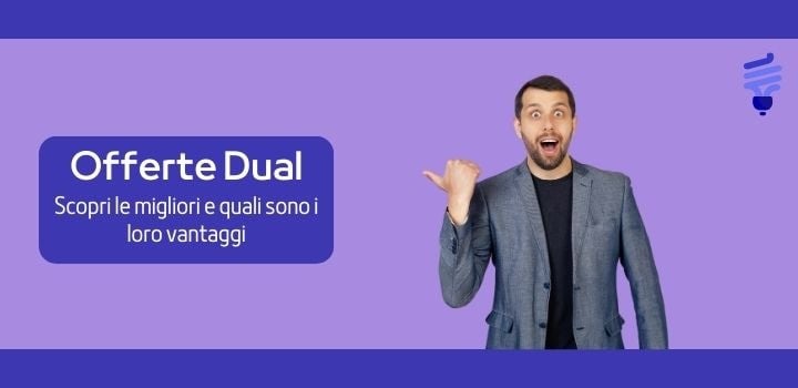 Offerte luce e gas: scopri le tariffe dual