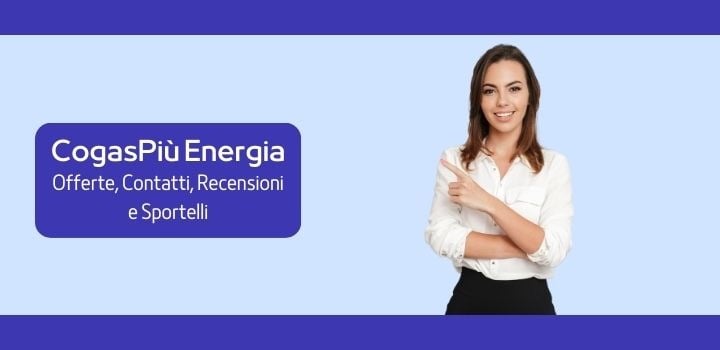 Scopri i Contatti, come fare l'Autolettura e le Offerte di Cogas