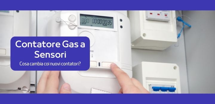 Contatore gas: i nuovi contatori a sensori