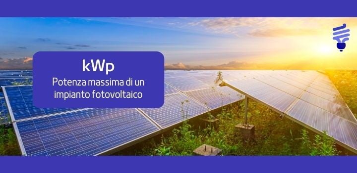 kWp: l'unità di misura per la potenza nominale di un impianto fotovoltaico