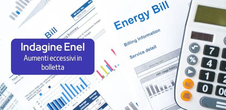 Aumenti eccessivi in Bolletta: L'Indagine su Enel