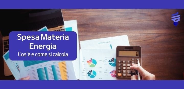 Spesa Materia Energia: cos'è e dove si trova in Bolletta