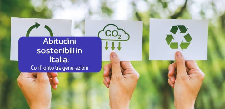 Sostenibilità in Italia: un confronto tra generazioni