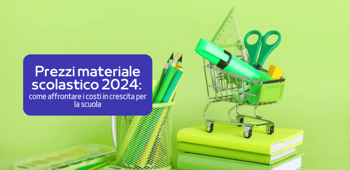 Prezzi materiale scolastico 2024: strategie per risparmiare su costi crescenti