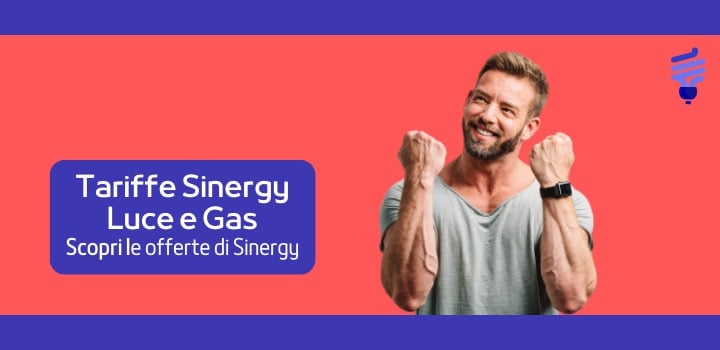 Scopri le Offerte Sinergy per Energia Elettrica e Gas