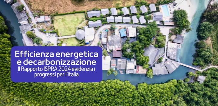 Efficienza energetica e decarbonizzazione in Italia: fabbisogno energetico calato del 23,4%