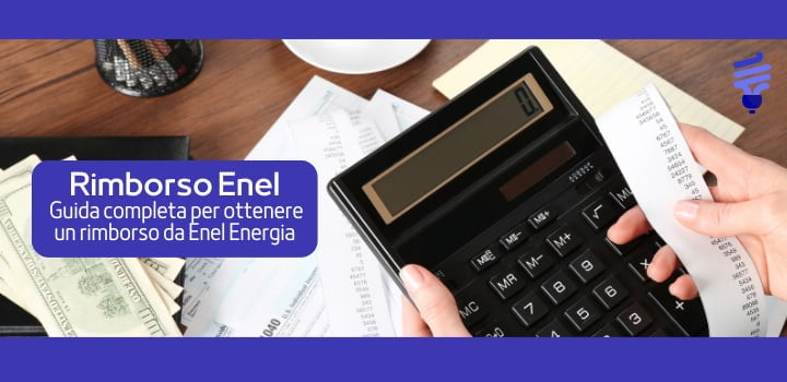 Rimborso Enel Energia: la guida completa