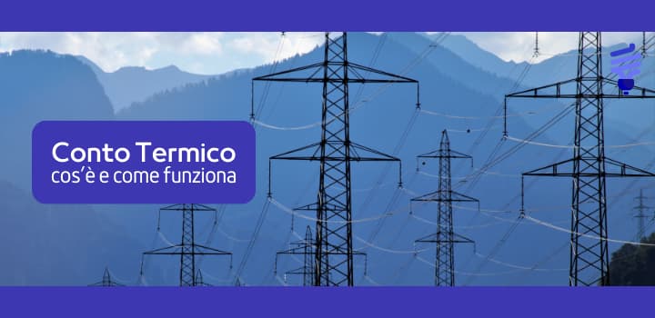 Conto Termico: cos'è e come funziona?