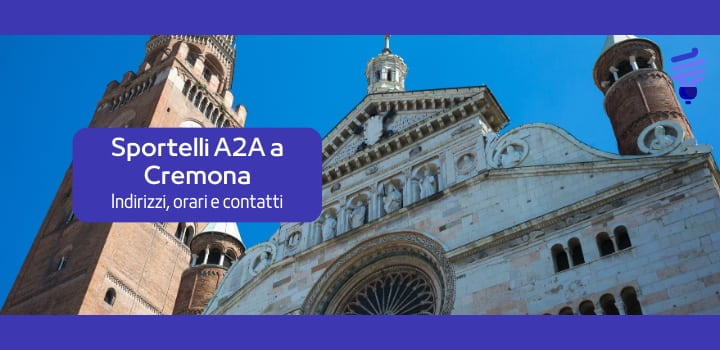A2A Cremona: indirizzi, orari e contatti