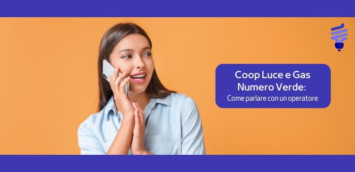 Coop Luce e Gas Numero Verde: tutti i contatti utili