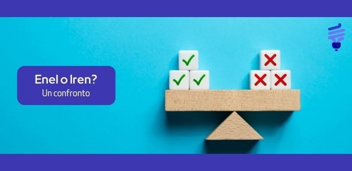 Enel o Iren? Un confronto tra i due fornitori di luce e gas