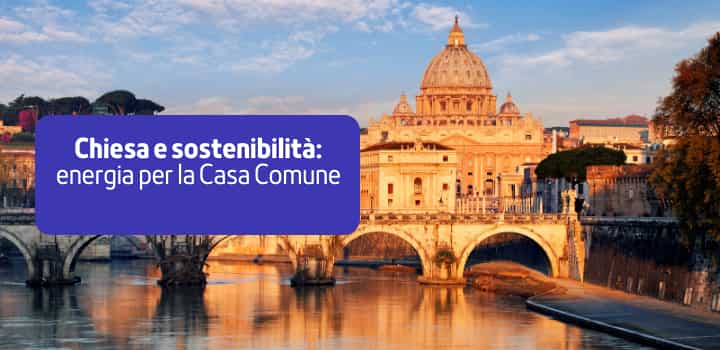 "Energie per la Casa Comune": la Chiesa verso la sostenibilità