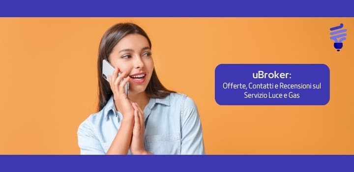 Ubroker: scopri il fornitore di energia
