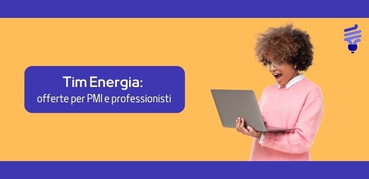 Tim Energia: offerte per PMI e professionisti
