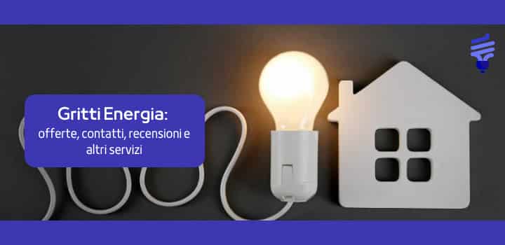 Gritti Energia: offerte, contatti, recensioni e altri servizi