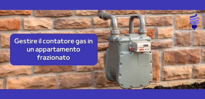 Gestire il contatore gas in un appartamento frazionato