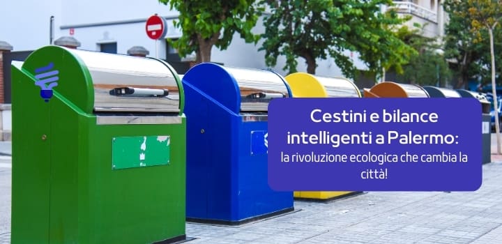 Cestini e bilance intelligenti a Palermo: la rivoluzione ecologica che cambia la città!