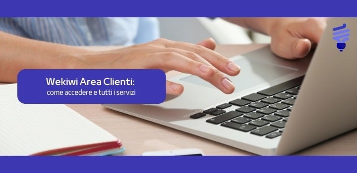 Wekiwi Area Clienti: login, registrazione e tutti i servizi