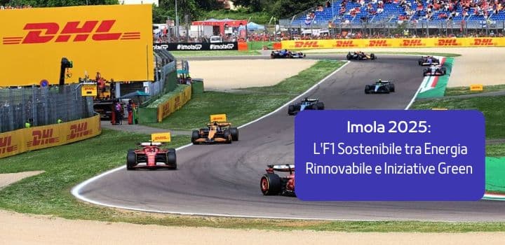 Imola 2025: L'F1 sostenibile tra energia rinnovabile e iniziative green