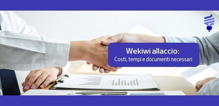 Wekiwi Allaccio luce e gas: la procedura step by step