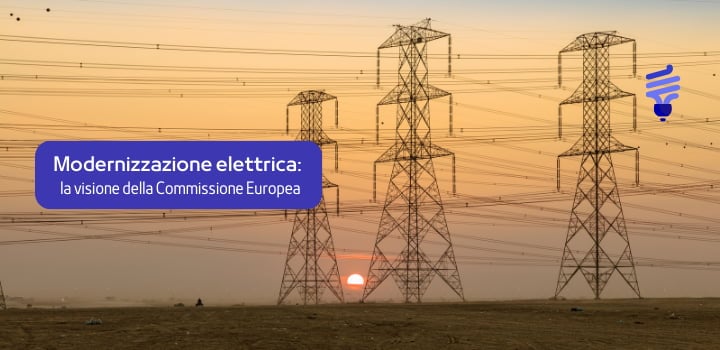 La Commissione UE riforma le reti elettriche