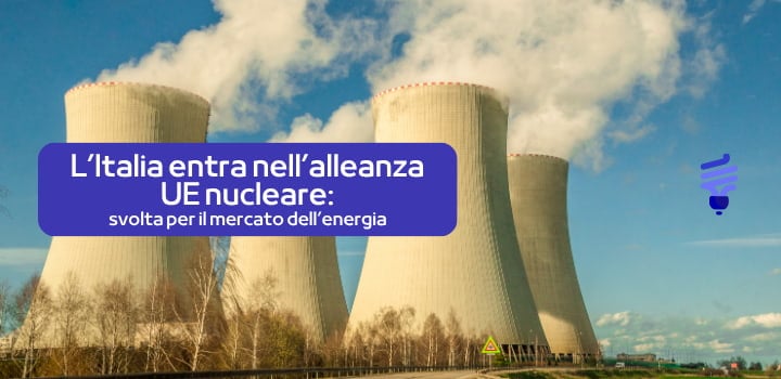 Nucleare, l’Italia entra nell’alleanza UE: svolta per il mercato dell’energia