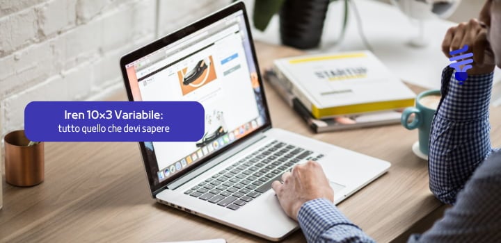 Iren 10×3 variabile: tutti i dettagli della tariffa